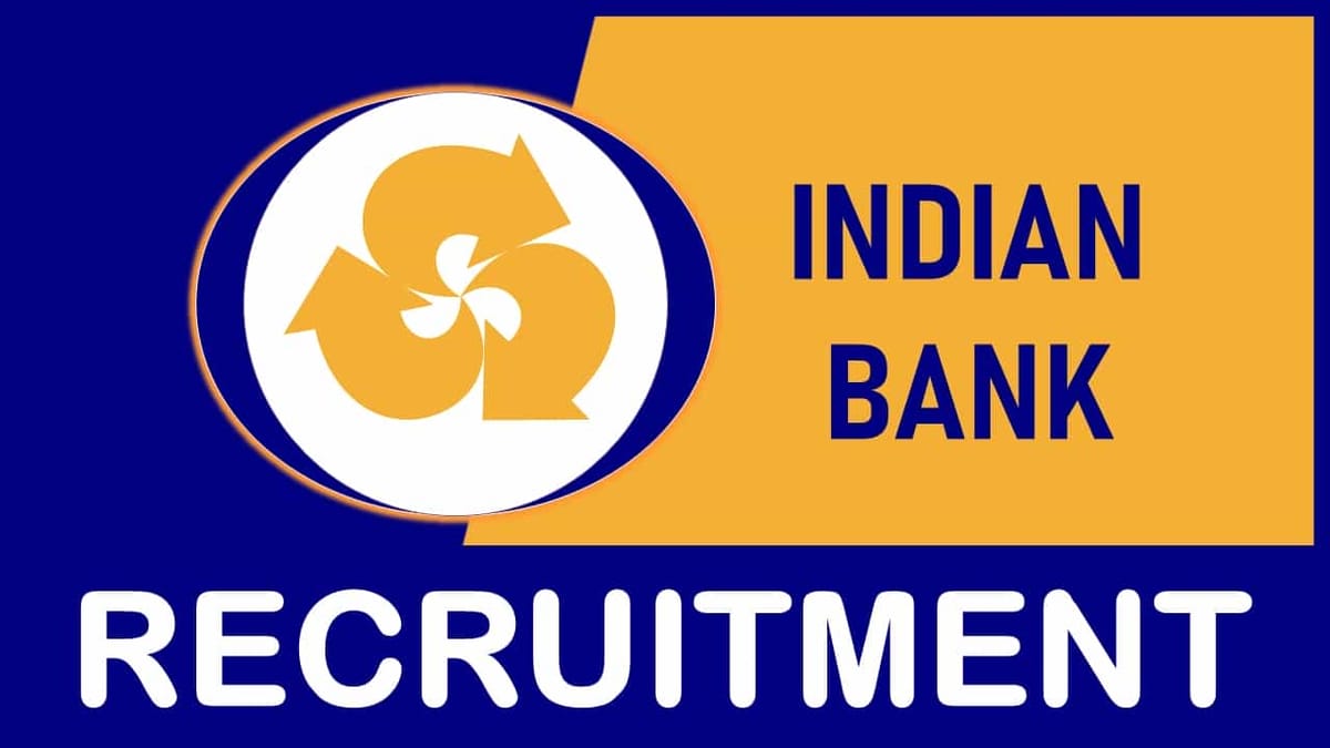 Indian Bank Recruitment 2023: Check Posts, Eligibility and How to Apply