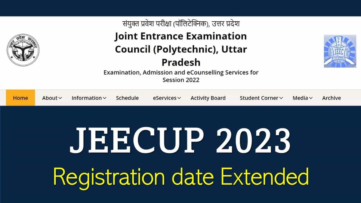 JEECUP 2023: Registration Date Extended for UPJEE Polytechnic, Check Revised Date, Know How to Apply