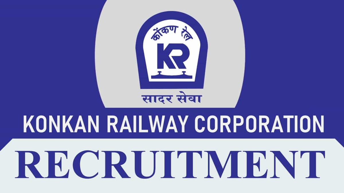 Konkan Railway Recruitment 2023: Monthly Salary up to 370000, Check Post, Eligibility and How to Apply