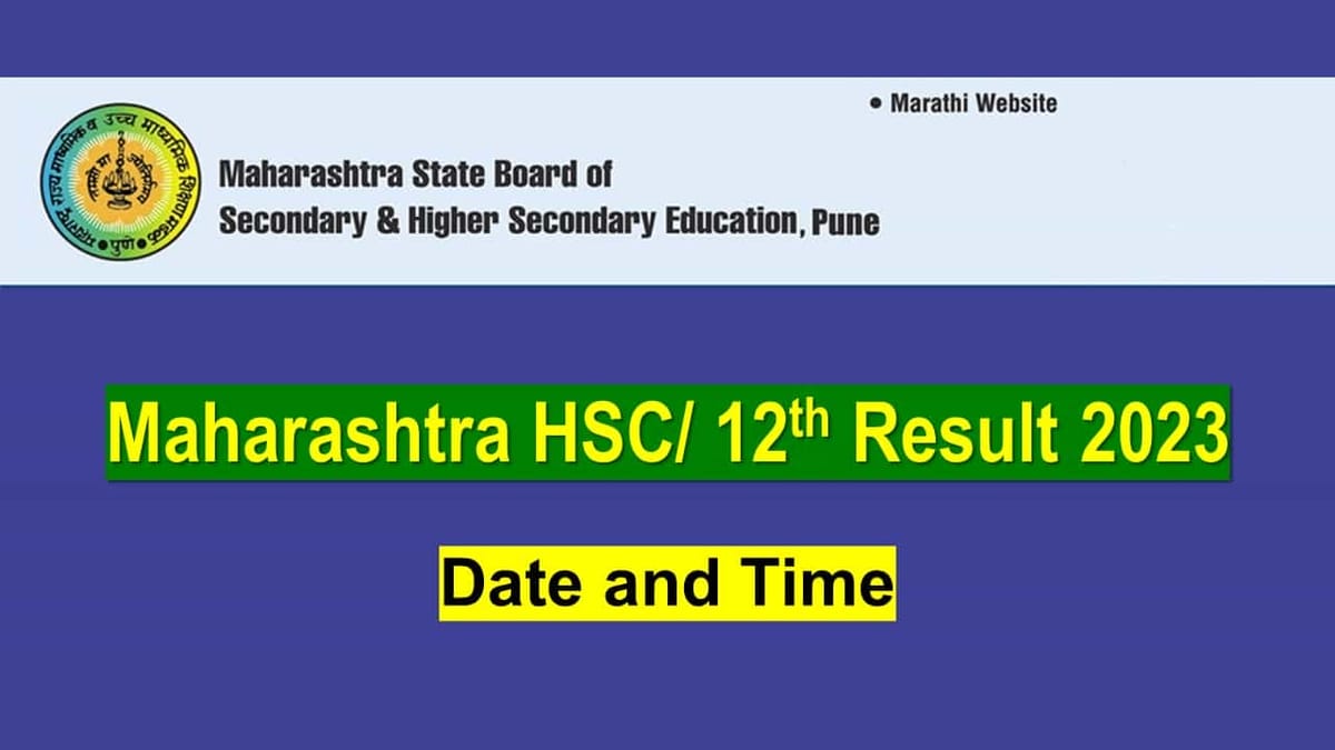 Maharashtra HSC Result 2023: Date and Time Announced for Maharashtra Class 12th Result