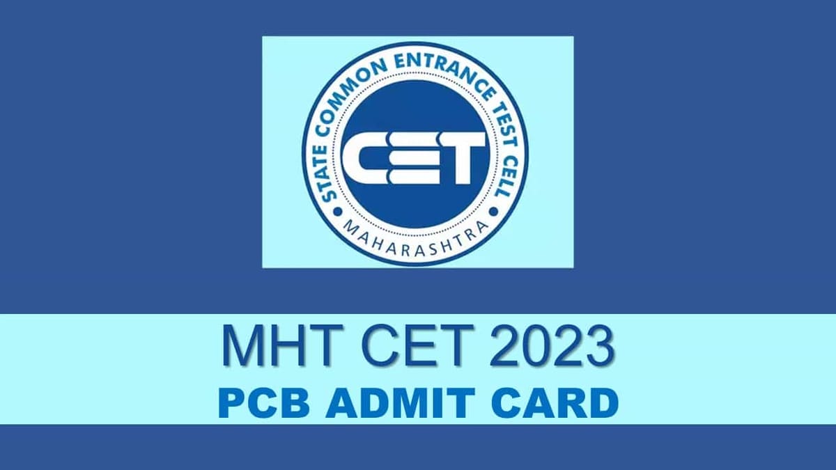 MHT CET PCB Admit Card 2023 Releasing Today: Know How to Download, Check Exam Date and Other Important Details
