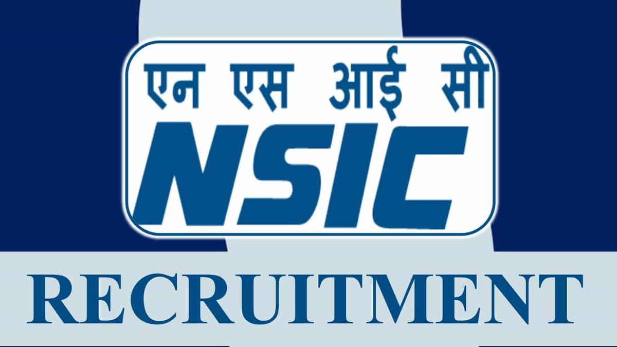 NSIC Recruitment 2023: Check Posts, Age, Qualification, Salary and How to Apply