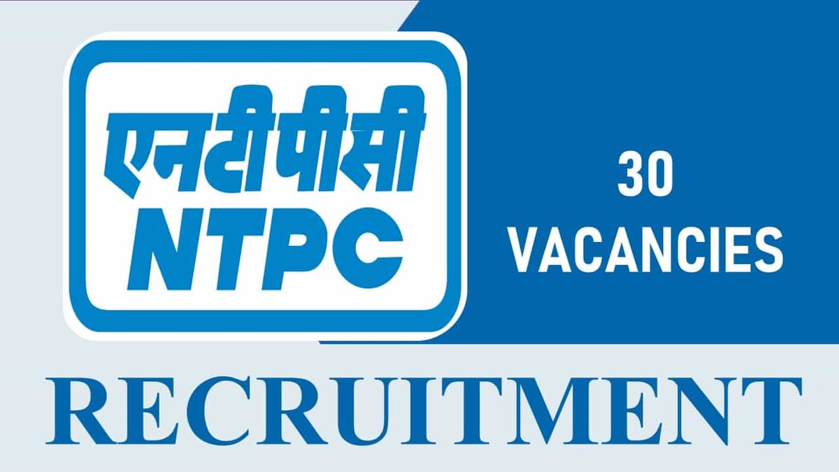 NTPC Recruitment 2023: Check Post, Qualification and Other Details