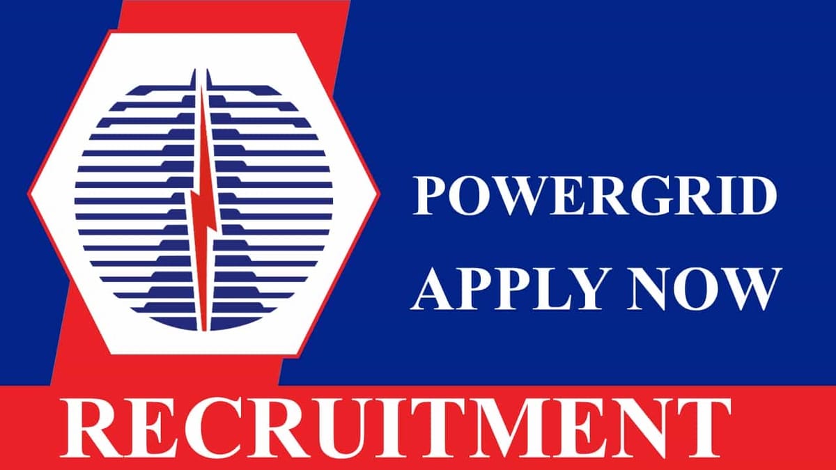 Powergrid Recruitment 2023: Check Post, Qualification, Age Limit and Other Key Details