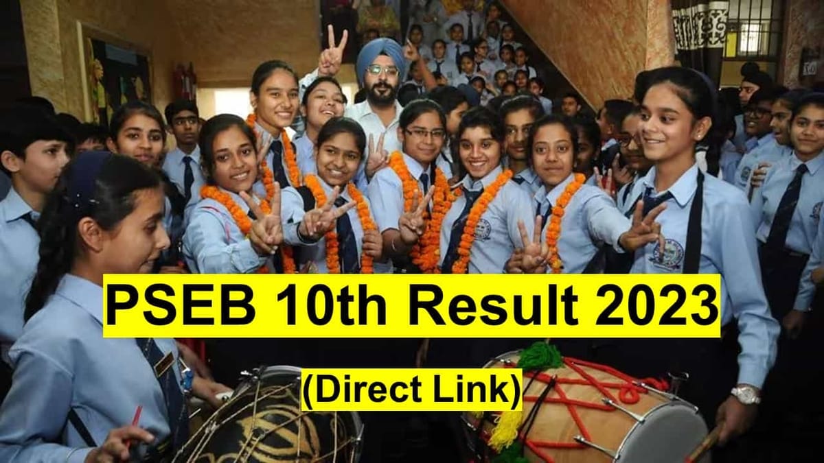 PSEB 10th Result 2023 Declared: Girl Topped with 100% Marks, Check Topper’s List, and Important Result Stats, Get Direct Link