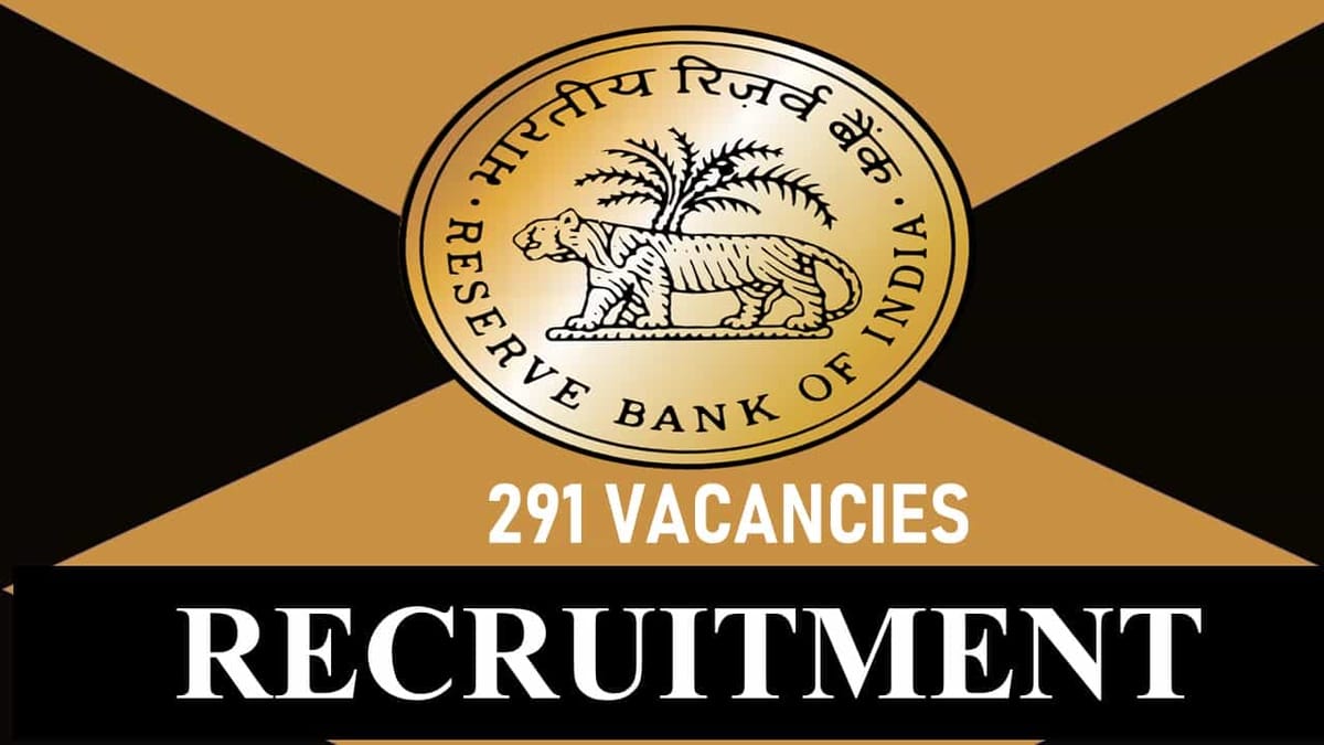 RBI Recruitment 2023 for 291 Vacancies: Check Posts, Qualification and Other Details