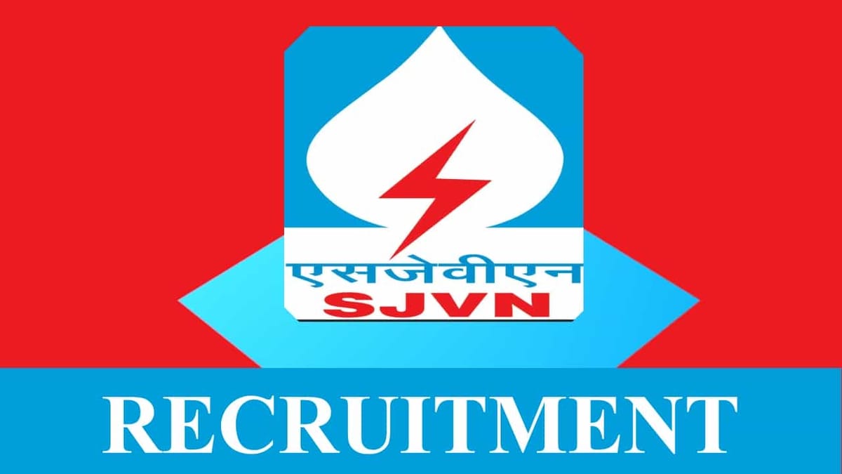 SJVN Recruitment 2023 for 51 Vacancies: Monthly Pay up to 240000, Check Posts, Eligibility and Application Procedure