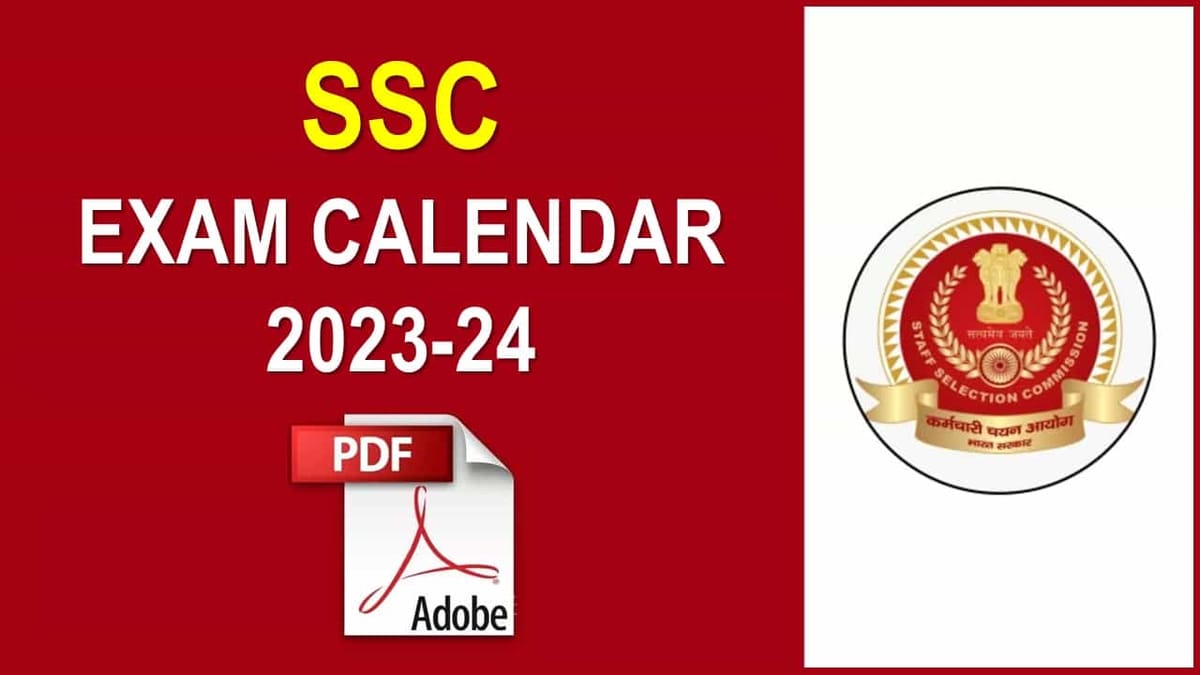 SSC Exam Calendar 2023-24 Released: Check Revised Dates of CGL, CHSL, MTS, JE, Stenographer and Other SSC Exams, Download PDF