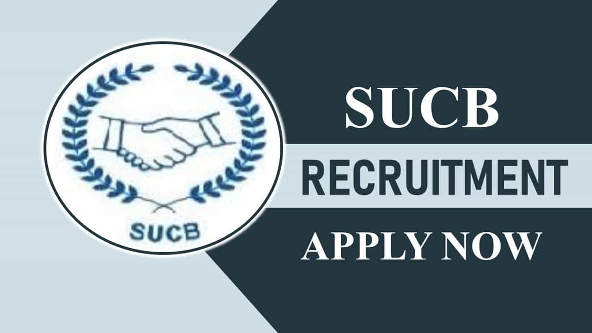 SUCB Recruitment 2023: Check Posts, Eligibility, Salary and How to Apply