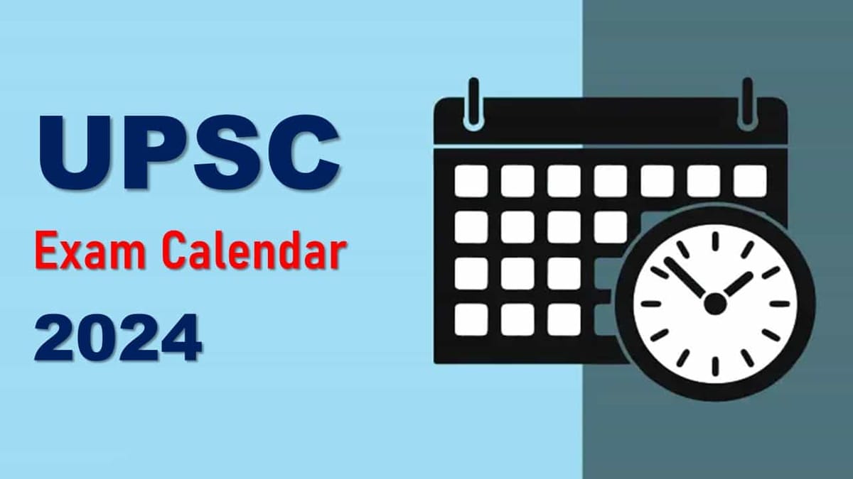 UPSC Exam Calendar 2024 Released: Check CSE (Prelims), Engineering Services, NDA, CDS, and Other Exam Dates