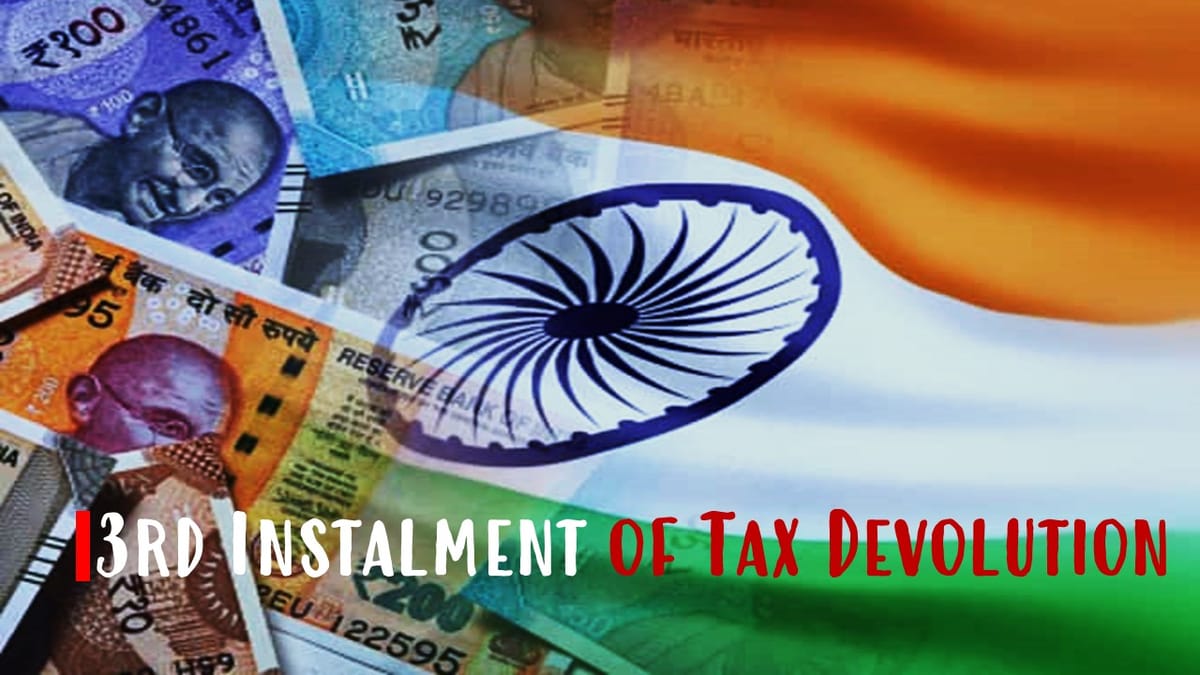 Central Government releases Rs.1,18,280 crore as 3rd Instalment of Tax Devolution to State Governments