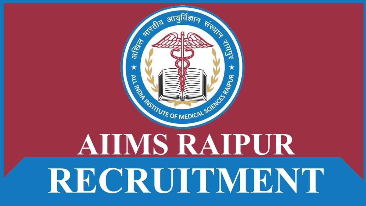 AIIMS Raipur Recruitment 2023: Notification put for Junior Pharmacovigilance Associate, Check Qualification, Age and Other Details