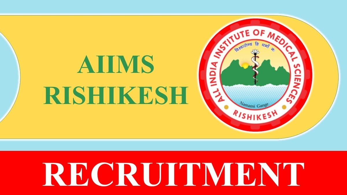 AIIMS Rishikesh Recruitment 2023 for Junior Research Fellow: Check Posts, Qualification, and Other Details