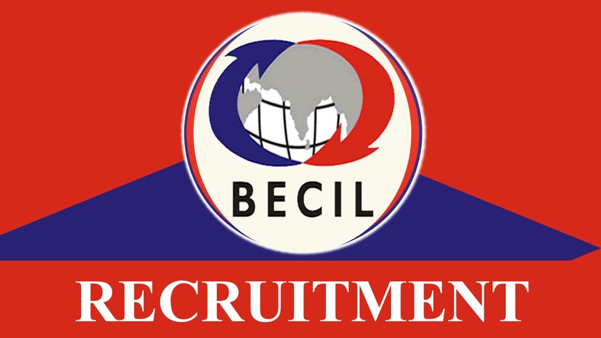 BECIL Recruitment 2023: Check Posts, Qualification and Other Vital Details
