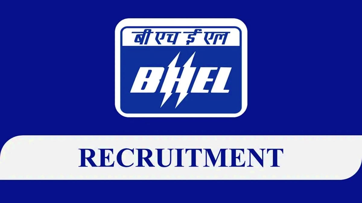 BHEL Recruitment 2023: Salary up to Rs 82620, Check Posts, Qualifications, Age Limit, Selection Process, and How to Apply