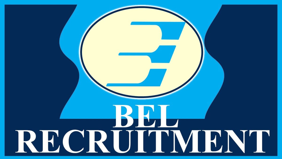 BEL Recruitment 2023 Notification Out for Engineers: Check Eligibility, Pay Scale and Other Vital Details