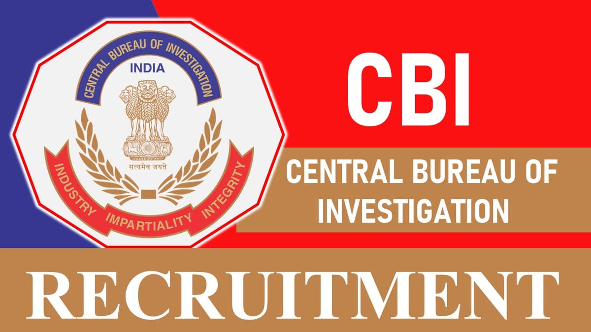 CBI Recruitment 2023: Check Post, Vacancy, Age, Eligibility, Salary and How to Apply