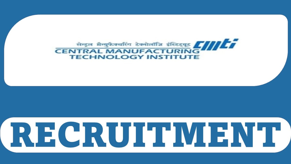 CMTI Recruitment 2023: Check Posts, Qualifications, and Essential Details