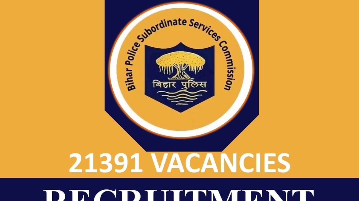 CSBC Bihar Police Recruitment 2023: 21391 Bumper Vacancies, Check Post, Eligibility and How to Apply