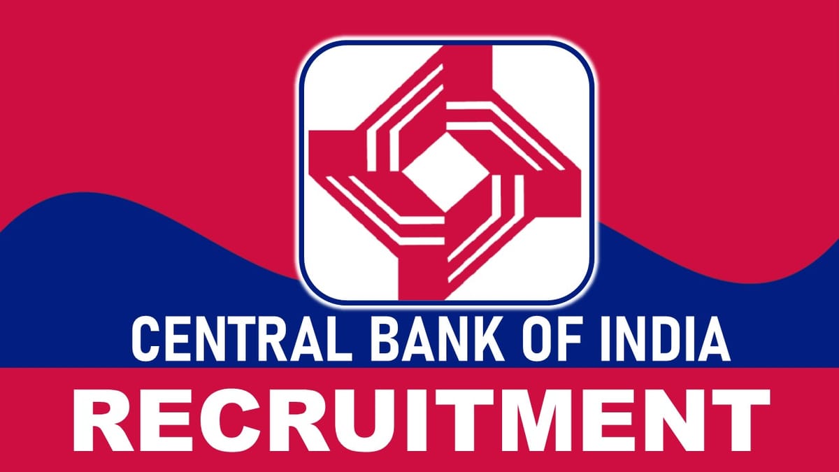Central Bank of India Recruitment 2023: Check Posts, Vacancies, Salary and How to Apply