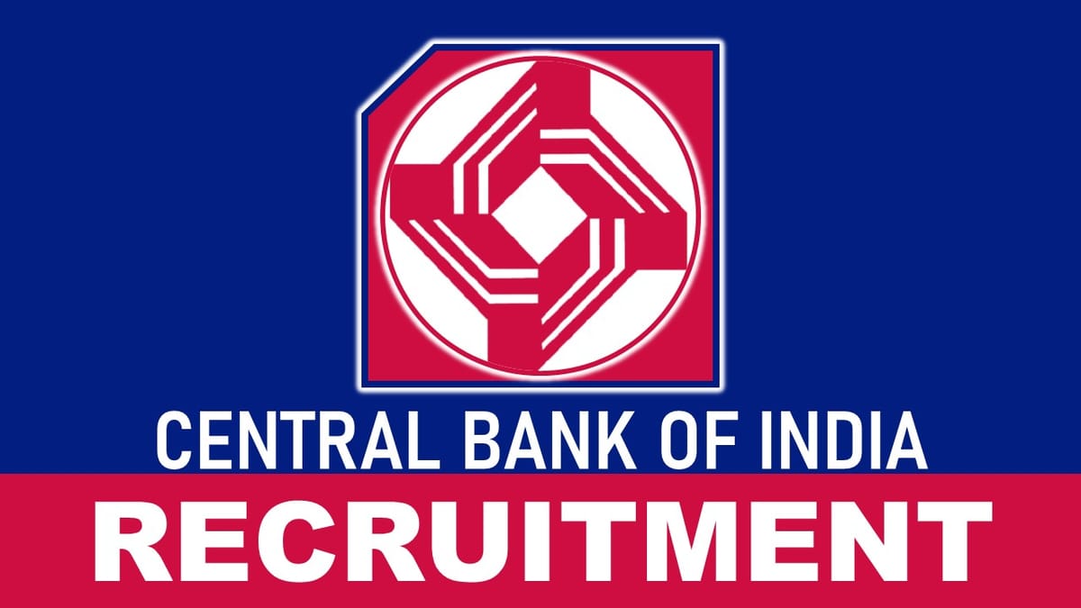 Central Bank of India Recruitment 2023: Check Post, Eligibility, Salary and Other Vital Details