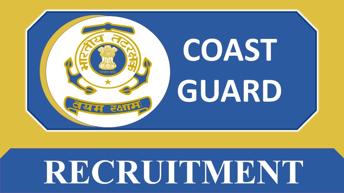 Coast Guard Region Recruitment 2023: Check Post, Eligibility, Pay Scale and Other Vital Details