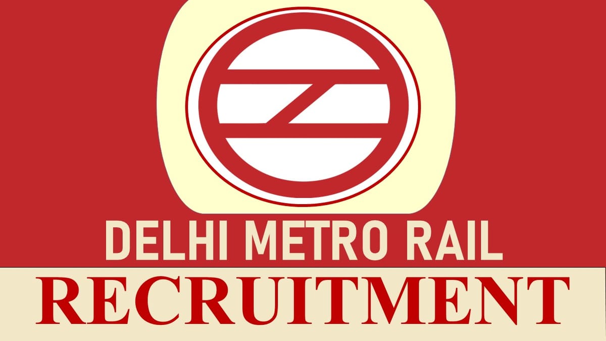 DMRC Recruitment 2023 Notification Released for Engineers: Monthly Salary up to 160000, Check Vacancies, Age, Qualification and Other Vital Details