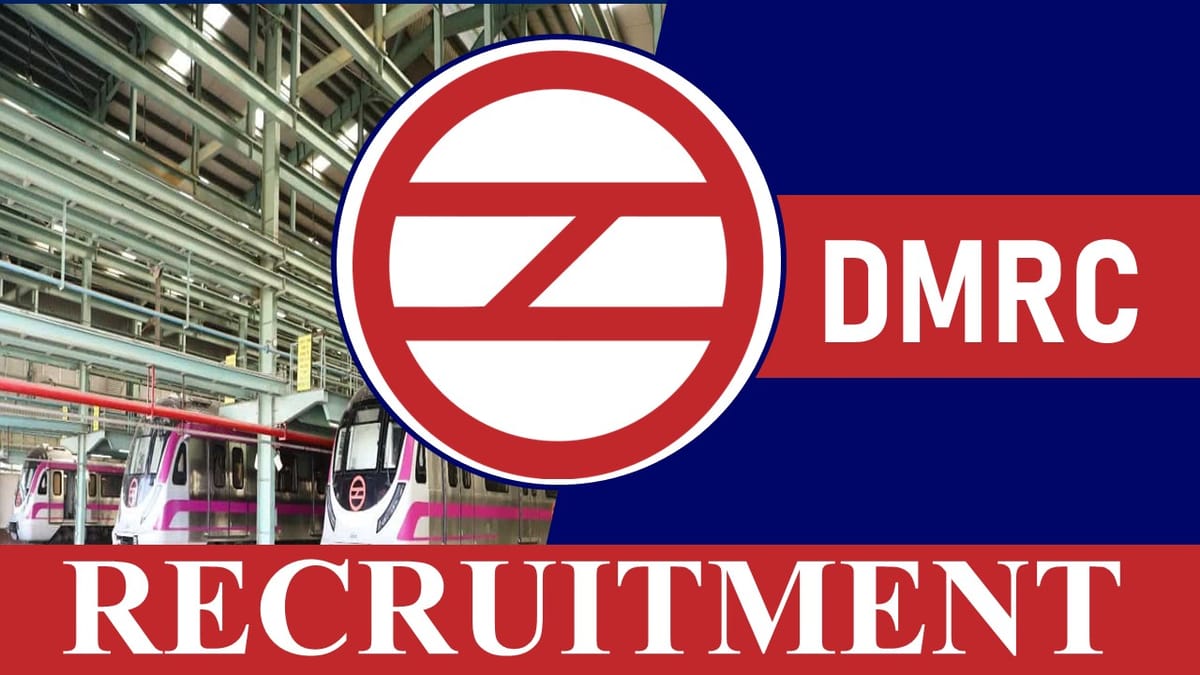 DMRC Recruitment 2023: Monthly Salary up to 300000, Check Post, Vacancies, Eligibility, Salary and How to Apply