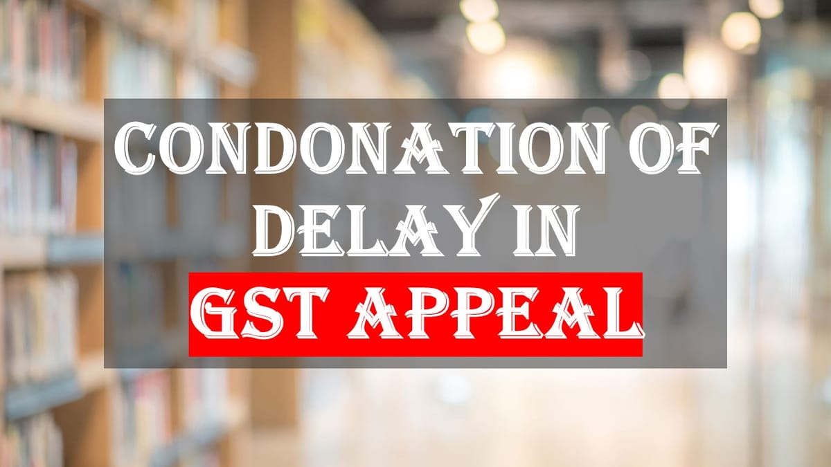 Delay in filing GST appeal as Assessment Order was sent on Consultant’s email id: HC Condones the same