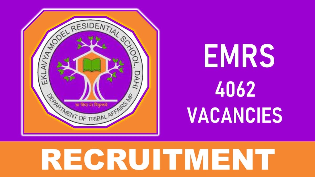 EMRS Recruitment 2023:Notification Released for Mega 4000+ Vacancies, Check Post Name, Qualification and Other Important Info