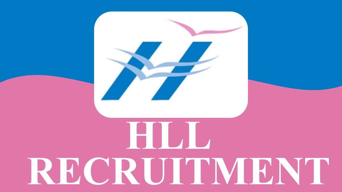 HLL Lifecare Recruitment 2023 for Trainees Post: Check Vacancies, Eligibility, Salary and How to Apply