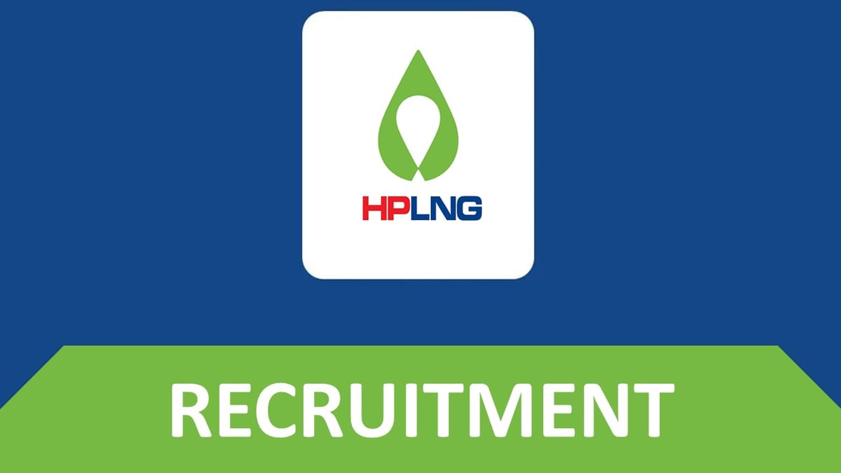 HPLNG Recruitment 2023: Salary upto 48 Lakhs, Check Posts, Vacancies, Qualification, and Other Details