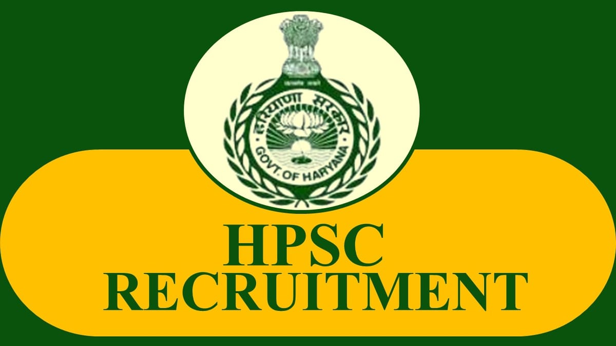 HPSC Recruitment 2023: Check Posts, Qualifications and How to Apply