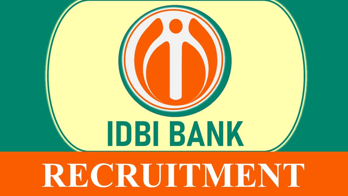 IDBI Bank Recruitment 2023: Check Post, Vacancy, Eligibility, Salary and How to Apply