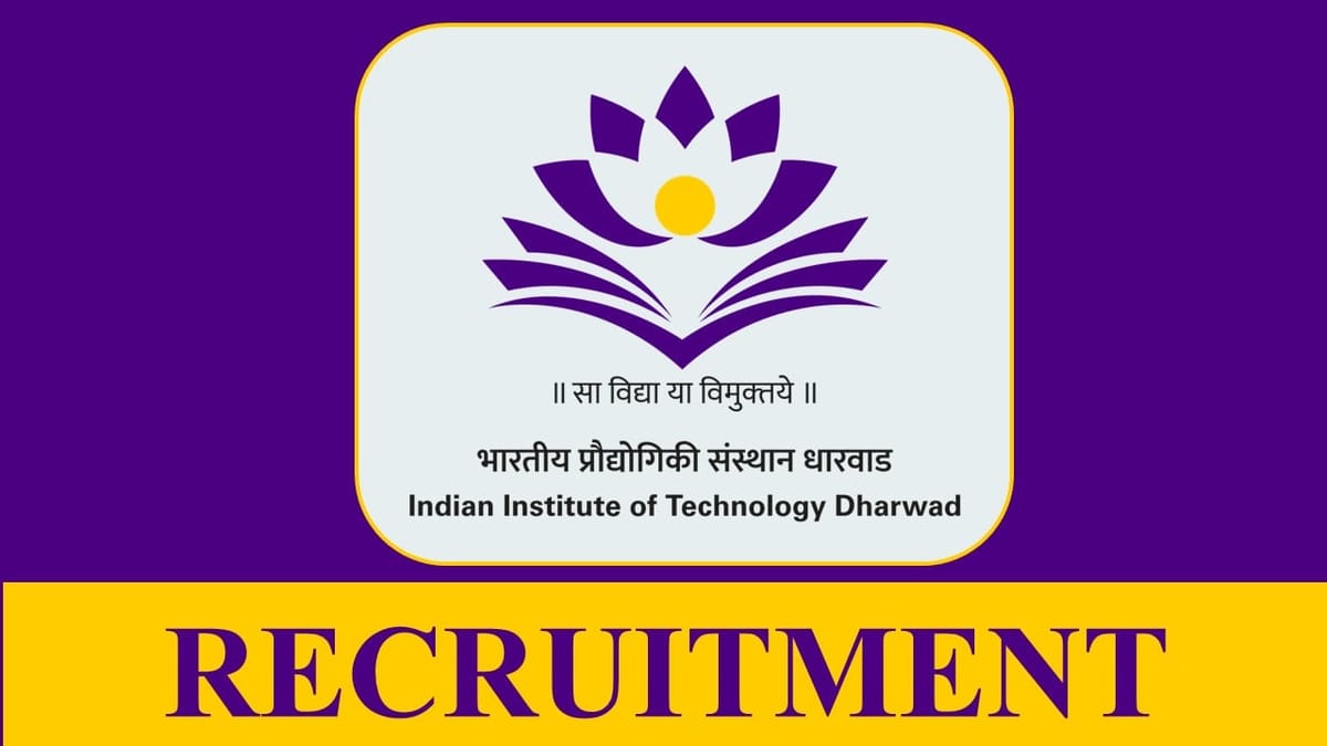 IIT Dharwad Recruitment 2023 for Young Professional: Check Qualification, Pay Scale and Other Vital Details