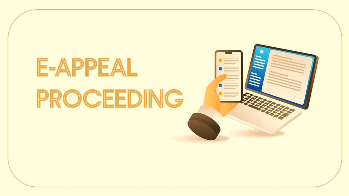 CBDT notifies JCIT(A)/Addl. CIT(A) to facilitate conduct of E-appeal Proceeding