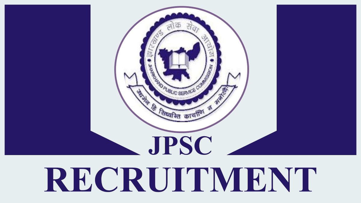 JPSC Recruitment 2023 for 64 Vacancies: Monthly Pay PB II, Check Post, Eligibility, Online Application from 27th June