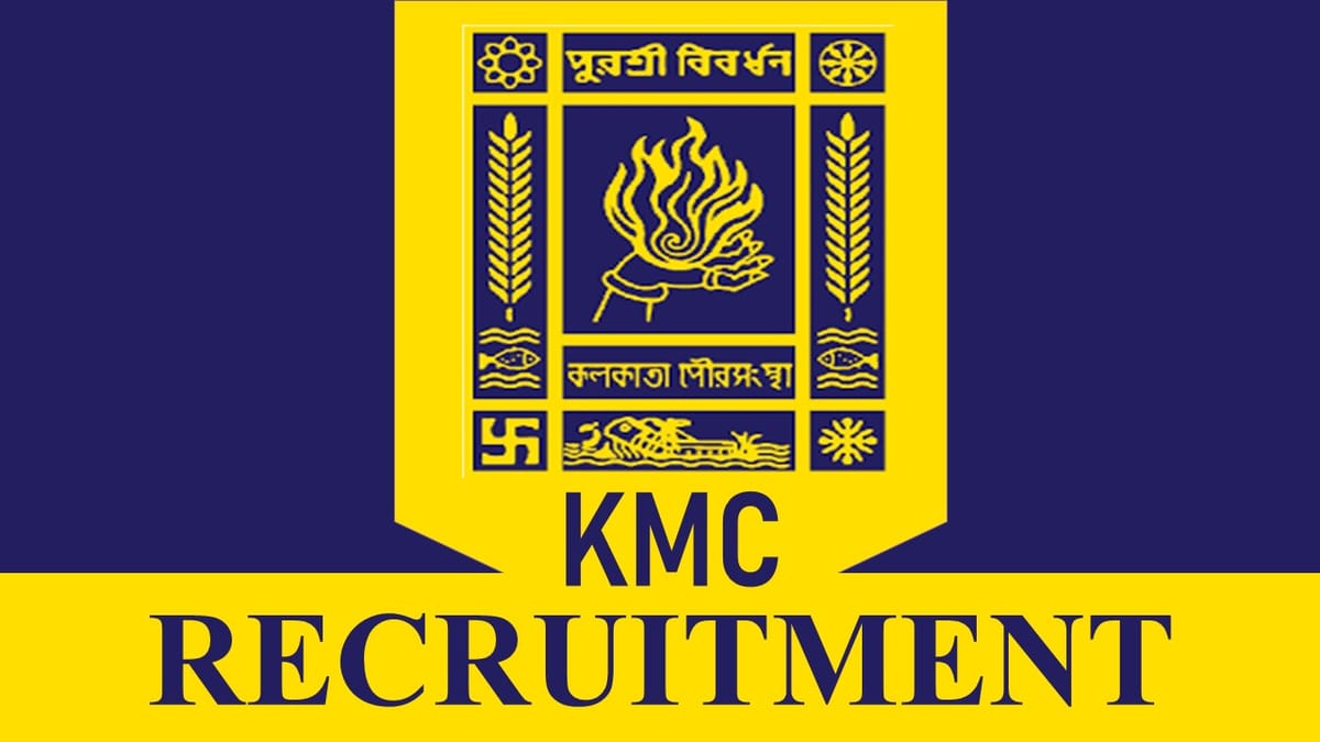 Kolkata Municipal Corporation Recruitment 2023: Notification out for 80 Vacancies, Check Post, Eligibility and How to Apply