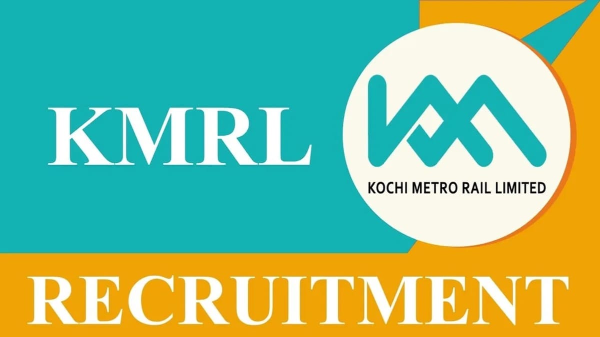 KMRL Recruitment 2023: Monthly Salary upto 140000, Check Vacancy, Qualifications, and Essential Details