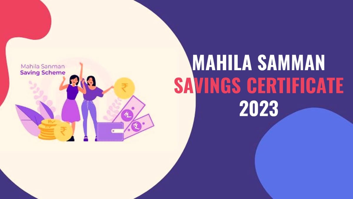 Mahila Samman Savings Certificate 2023: Public and Private Sector Banks authorised to implement Mahila Samman Savings Certificate