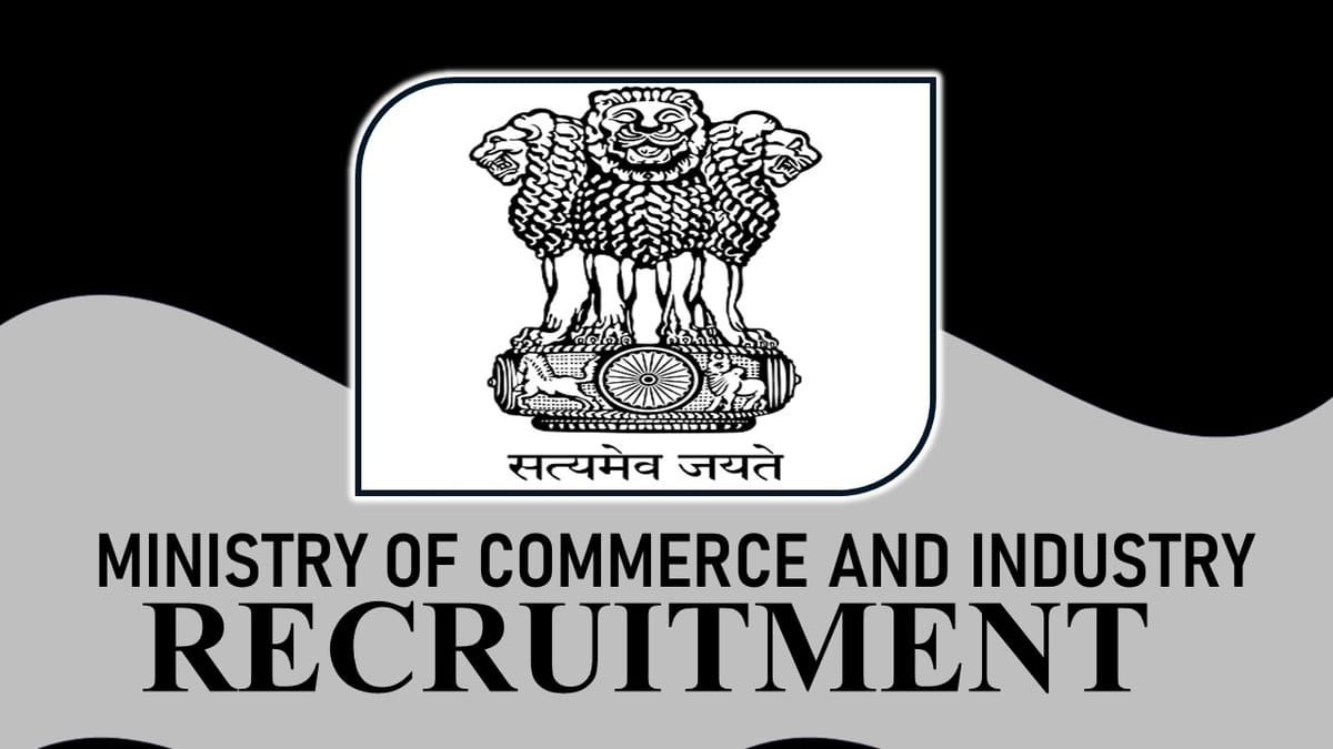 Ministry of Commerce and Industry Recruitment 2023 for Junior Consultant: Check Vacancies, Eligibility, Salary and How to Apply