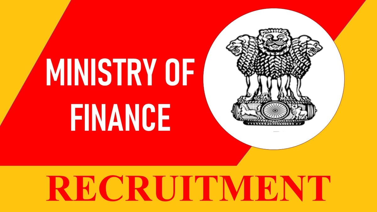 Ministry of Finance Recruitment 2023 for Various Posts: Check Vacancies, Eligibility, Salary, and Other Essential Details