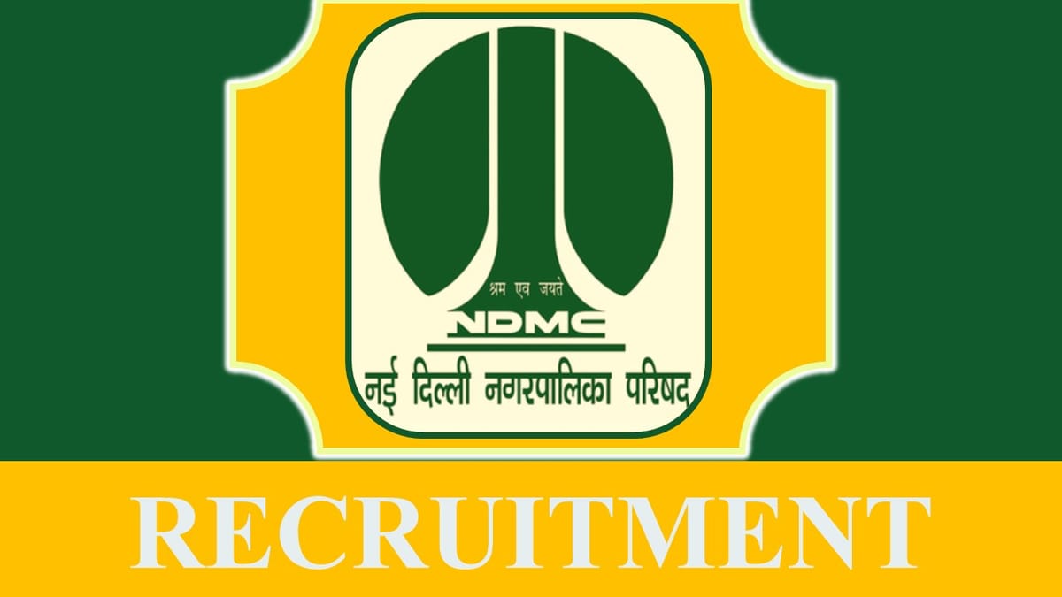 NDMC Recruitment 2023: 15+ Vacancies, Check Post, Eligibility, Salary and Other Vital Details