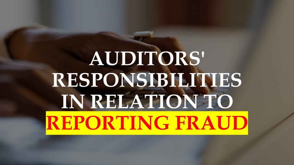 NFRA releases circular on Auditors responsibilities in relation to Fraud: Non-reporting CA to face serious outcome