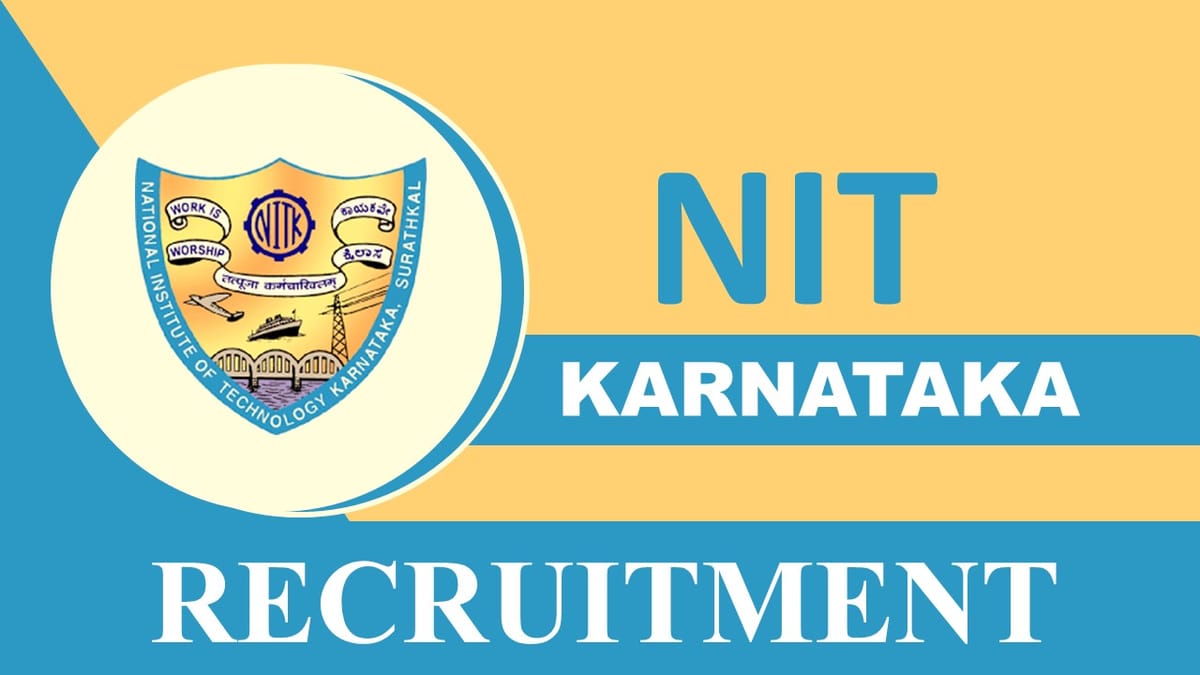 NIT Karnataka Recruitment 2023 for 107 Vacancies: Check Posts, Qualification and Other Details