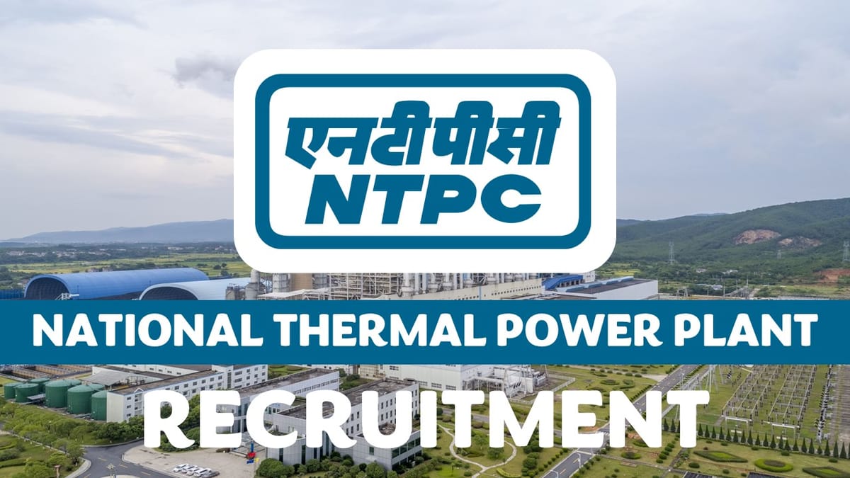 NTPC Recruitment 2023 for Special Recruitment Drive, Check Posts, Vacancies, Qualification and Other Important Details