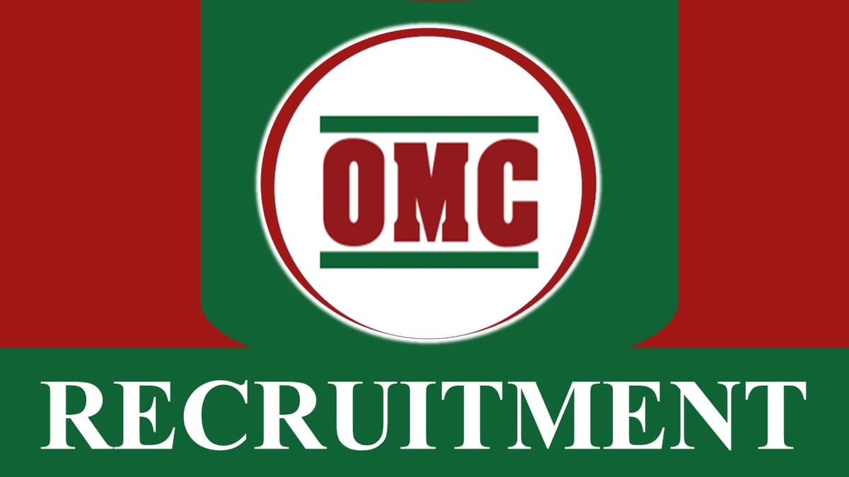 OMC Recruitment 2023: Monthly Salary up to 209200, Check Posts, Vacancies, Eligibility and Other Vital Details