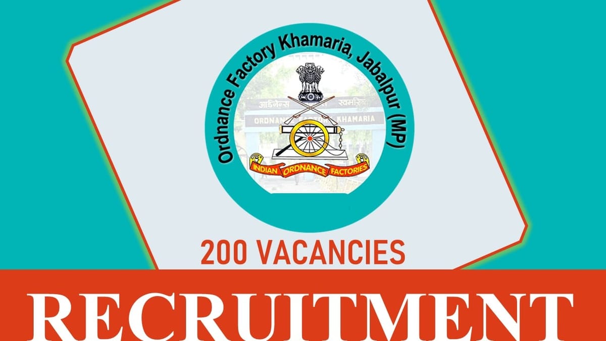 Ordnance Factory Recruitment 2023: 200 Vacancies, Check Post, Eligibility, Other Details and How to Apply