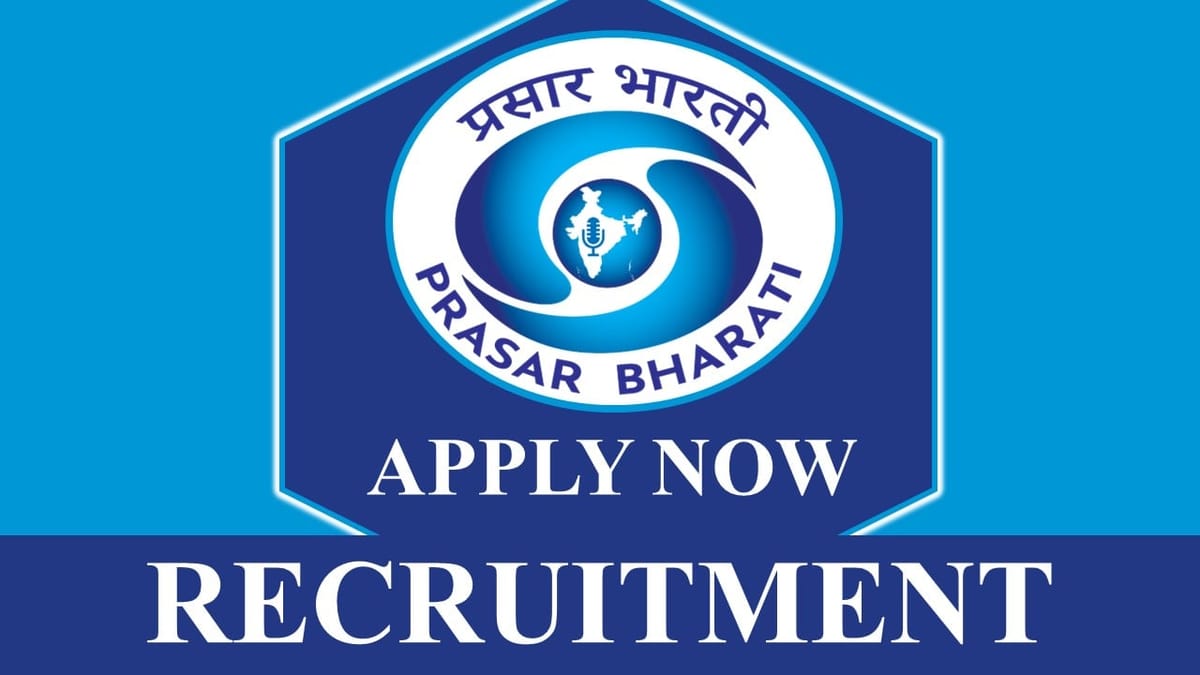 Prasar Bharati Recruitment 2023: Check Post, Eligibility and How to Apply