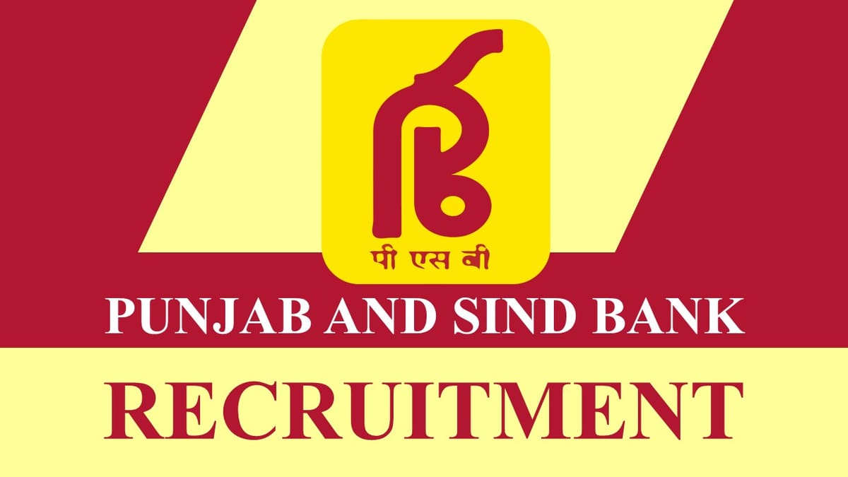 Punjab and Sind Bank Recruitment 2023: Check Post, Qualification and Other Vital Details
